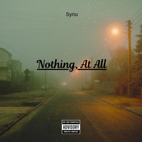 Nothing, At All | Boomplay Music