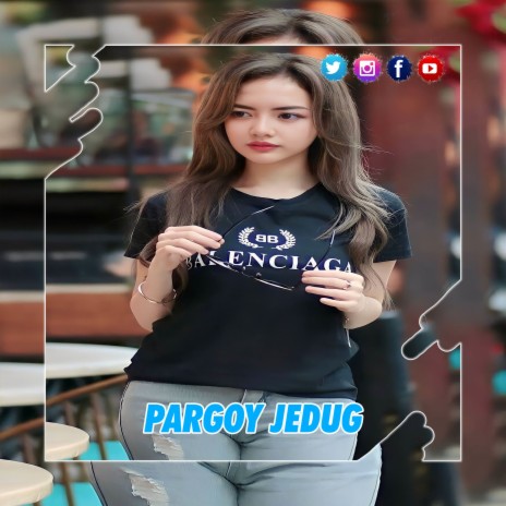 INST DJ PARGOY JEDUG | Boomplay Music