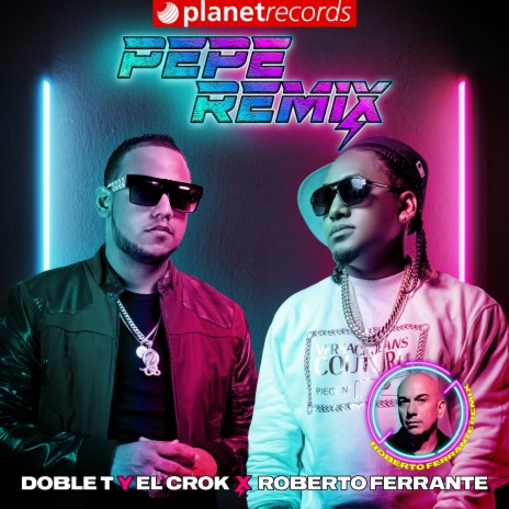 Pepe Remix (Ferrante Radio) ft. Roberto Ferrante | Boomplay Music