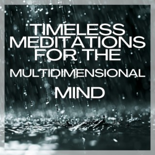 Timeless Meditations for the Multidimensional Mind