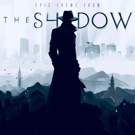 Epic Theme From The Shadow | Boomplay Music