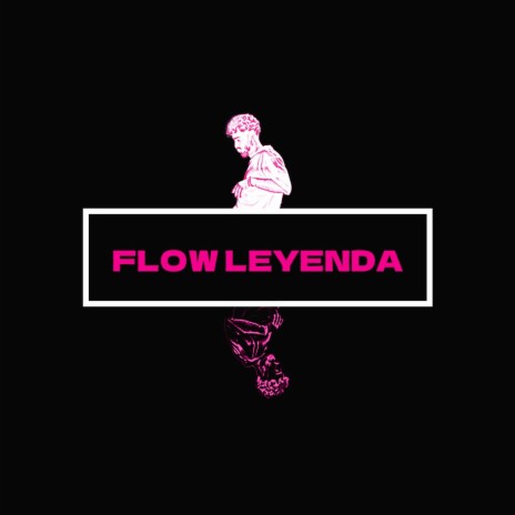 FLOW LEYENDA | Boomplay Music