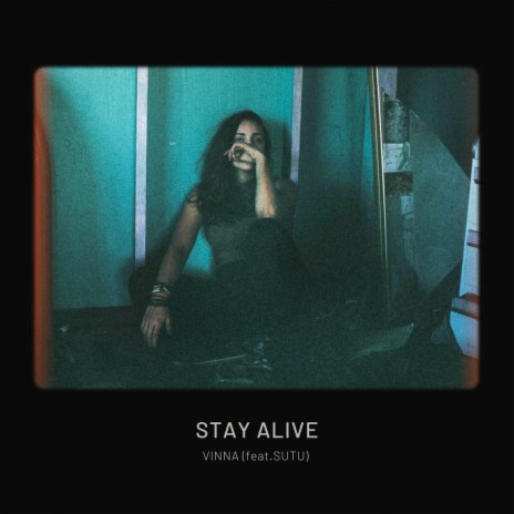 Stay Alive ft. VINNA | Boomplay Music