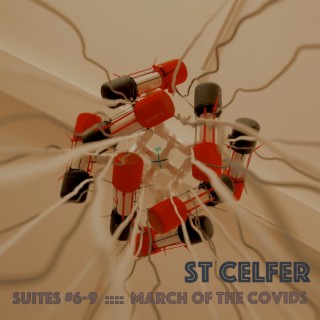 Suites #6-9 (March of the Covids)