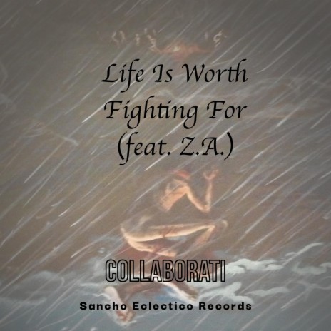 LIfe Is Worth Fighting For (Legacy Version) ft. Z.A. | Boomplay Music