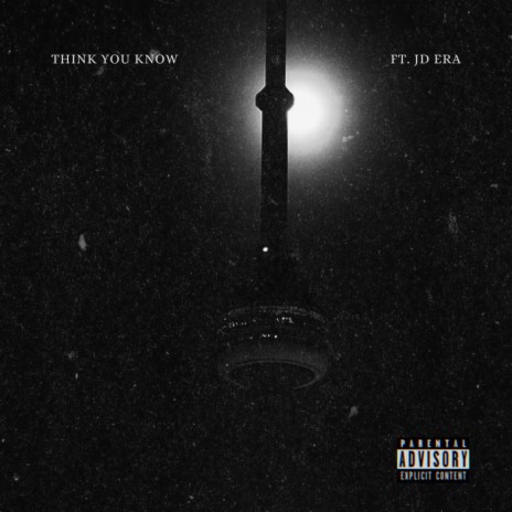 Think You Know (feat. JD Era) | Boomplay Music