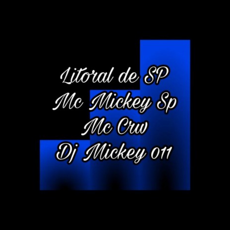 Litoral de Sp ft. Dj Mickey 011 | Boomplay Music