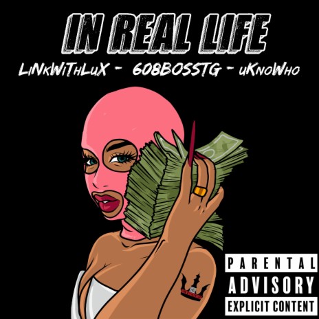 In Real Life ft. 608BossTG & uKnoWho | Boomplay Music