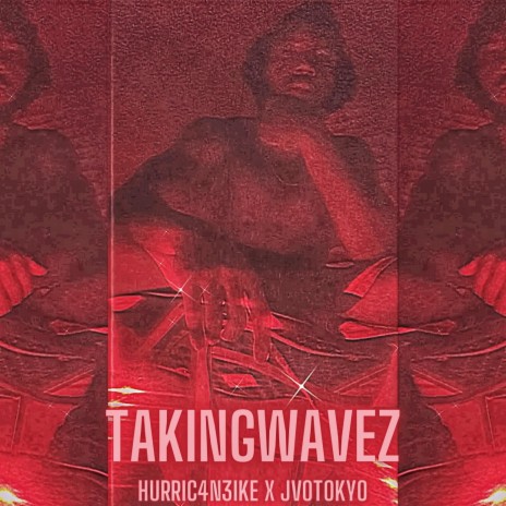 TakingWavez ft. jvotokyo | Boomplay Music