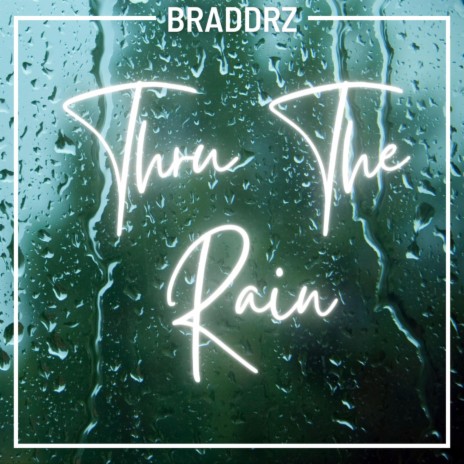 Thru The Rain | Boomplay Music