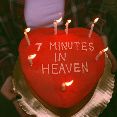 7 Minutes in Heaven | Boomplay Music