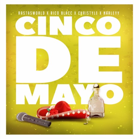 Cinco de Mayo (feat. Rico Blacc, Christyle & Narleyy) (radio edit) | Boomplay Music