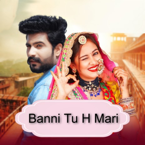 Banni Tu H Mari | Boomplay Music