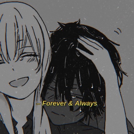 Forever & Always. | Boomplay Music