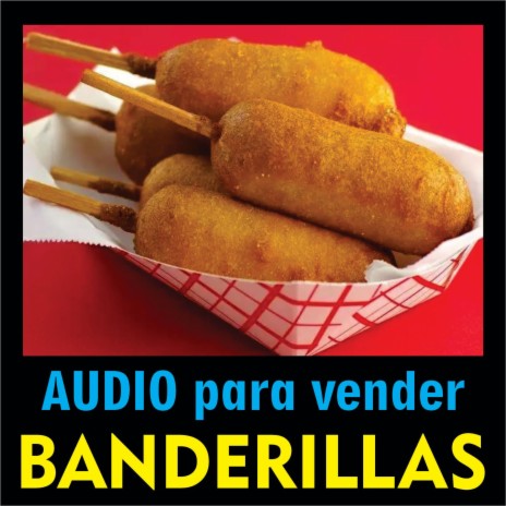 Audio para vender banderillas | Boomplay Music