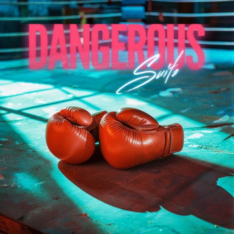 Dangerous | Boomplay Music