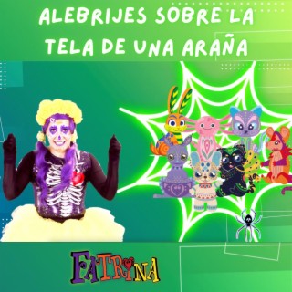 Alebrijes sobre la tela de una araña lyrics | Boomplay Music