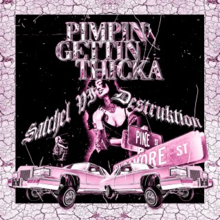 PIMPIN GETTIN THICKA