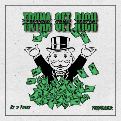Tryna get rich ft. TCTAKEOVER | Boomplay Music