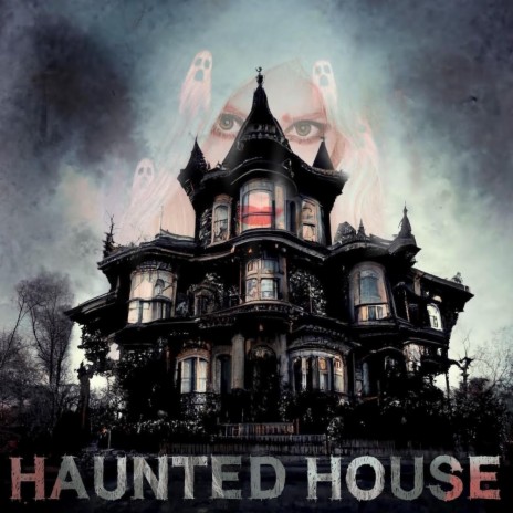 Haunted House | Boomplay Music