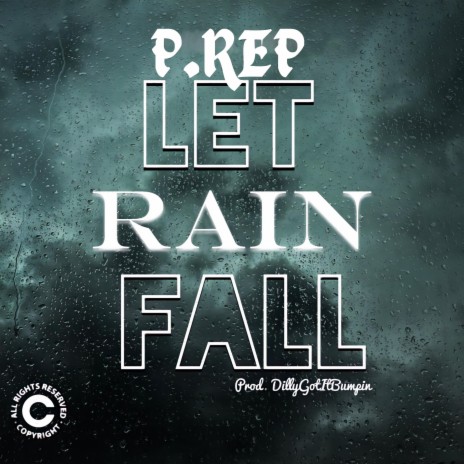 LET RAIN FALL | Boomplay Music