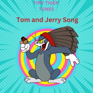 Tom and Jerry Song lyrics | Boomplay Music