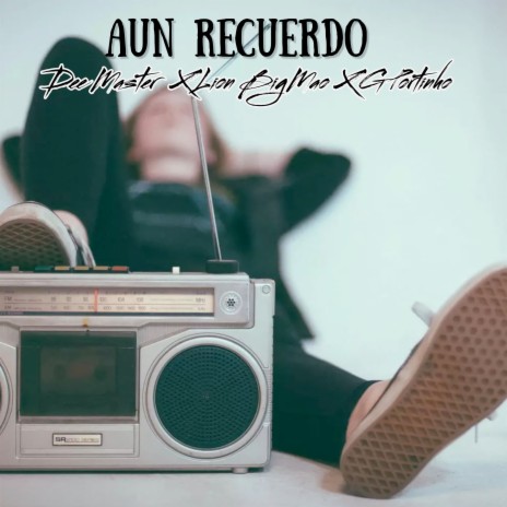 Aun Recuerdo ft. Lion Bigmao & G Portinho | Boomplay Music