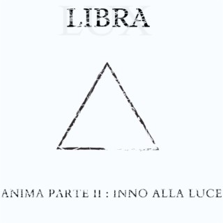 Anima parte II : Inno alla Luce