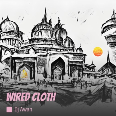 Wired Cloth | Boomplay Music