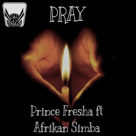 Pray ft. Afrikan Simba | Boomplay Music