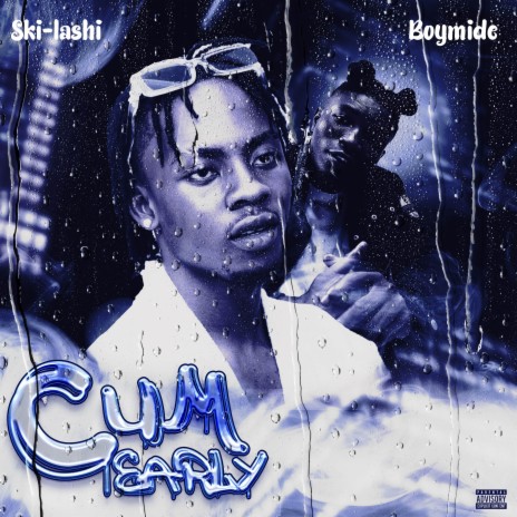 Cum Early ft. Boymide | Boomplay Music