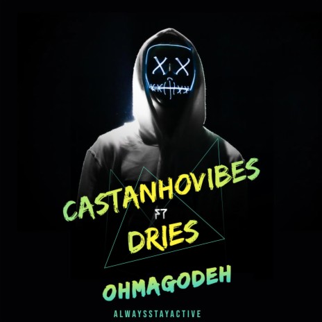Ohmagodeh ft. Castanhovibesz | Boomplay Music