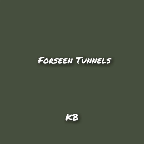 Forseen Tunnels | Boomplay Music
