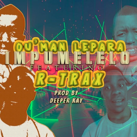Impumelelo ft. R-Trax | Boomplay Music