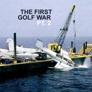 The First Golf War, Pt. 2