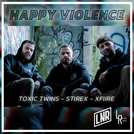 Happy Violence ft. Stirex & Xfiire | Boomplay Music