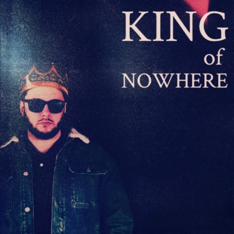 King of Nowhere | Boomplay Music