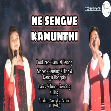 Ne Sengve Kamunthi ft. Dengjir Rongpipi | Boomplay Music