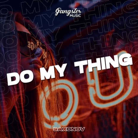 Do My Thing | Boomplay Music