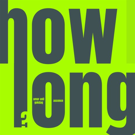 How Long ft. Ascence | Boomplay Music