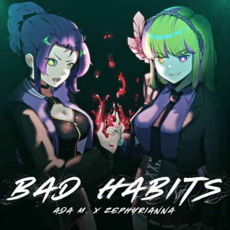 Bad Habits ft. Ada M. | Boomplay Music