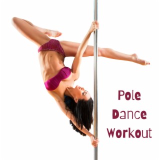 Pole Dance Workout: Exotic Dance