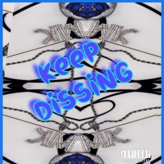 Keep Dissing