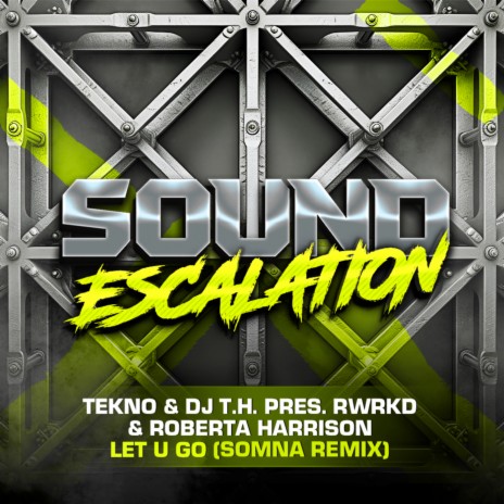 Let U Go (Somna Extended Remix) ft. DJ T.H., Somna, Roberta Harrison & RWRKD | Boomplay Music