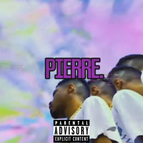 PIERRE | Boomplay Music