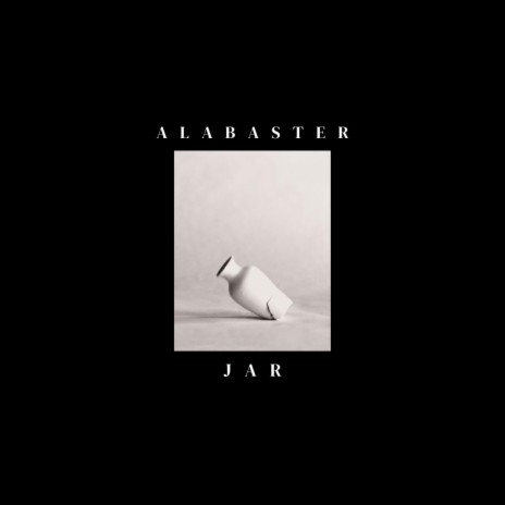 Alabaster Jar | Boomplay Music