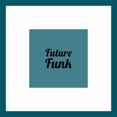 Future Funk (2018) ft. Ados