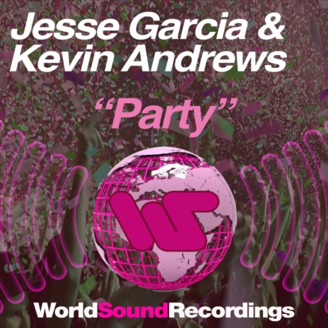 Party (Jesse Garcia Big Room Mix) ft. Kevin Andrews | Boomplay Music
