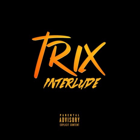 Trix Interlude | Boomplay Music