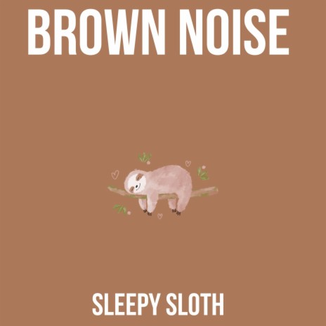 brown noise | Boomplay Music